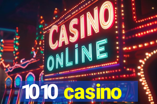 1010 casino